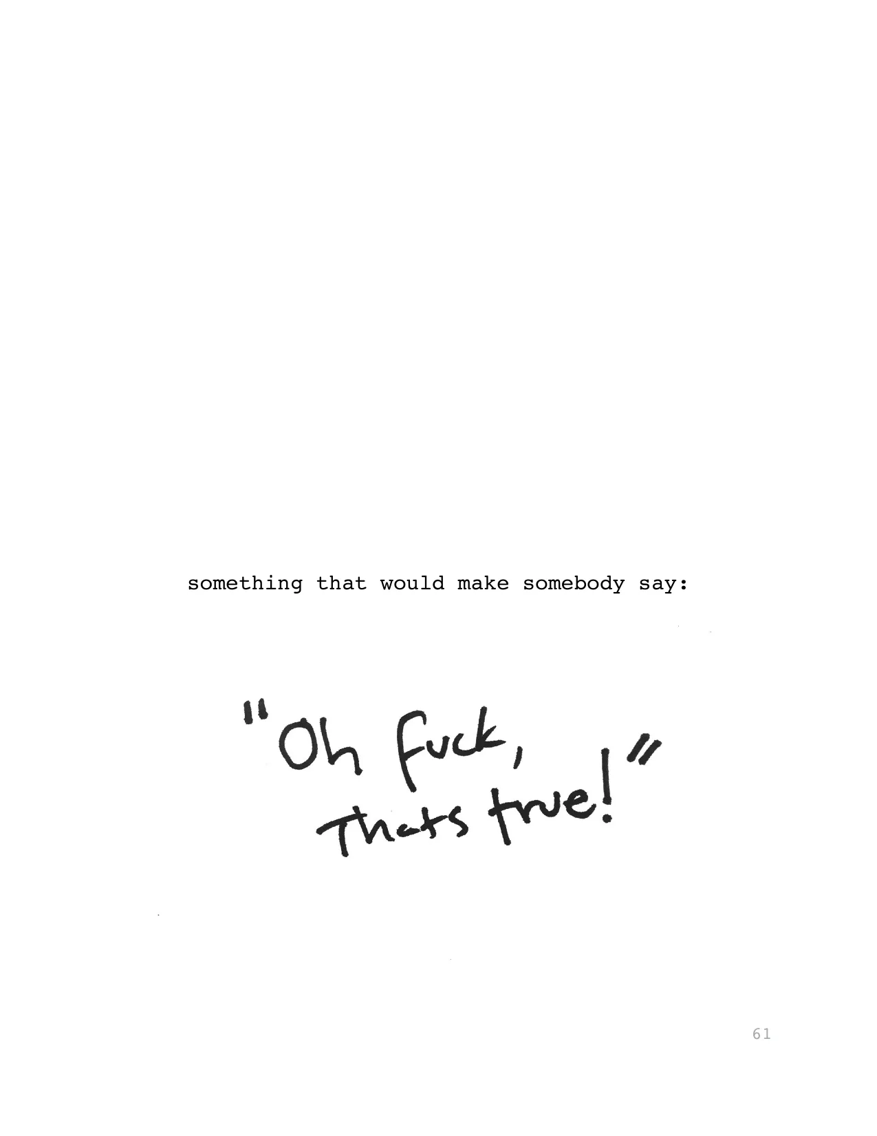 something that would make somebody say: