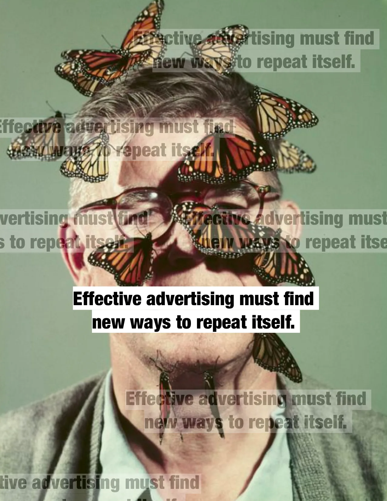 Effective advertising must find 
new ways to repeat itself. 
Effective advertising must fi
Effective advertising must fi
Effective advertising must fi
Effective advertising must
fi
tive advertising mu