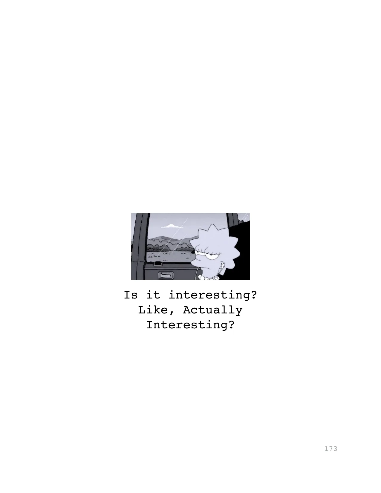 Is it interesting?
Like, Actually 
Interesting?